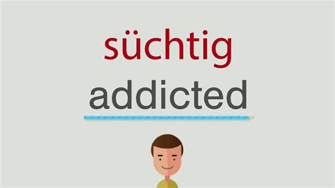 süchtig englisch|süchtig translation.